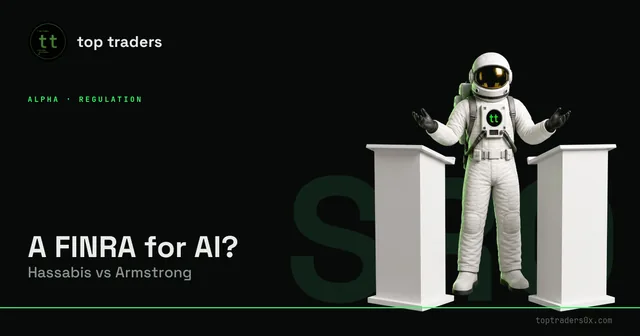 A FINRA for AI? Hassabis vs Armstrong